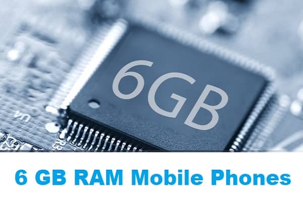 6 GB RAM Mobile Phones